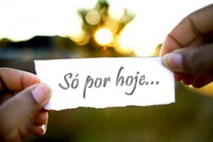 SÓ POR HOJE